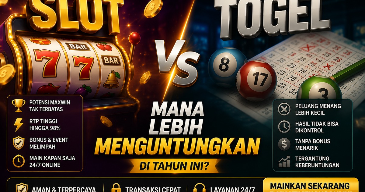 Slot vs Togel: Perbandingan Peluang dan Hiburan di Tahun Ini